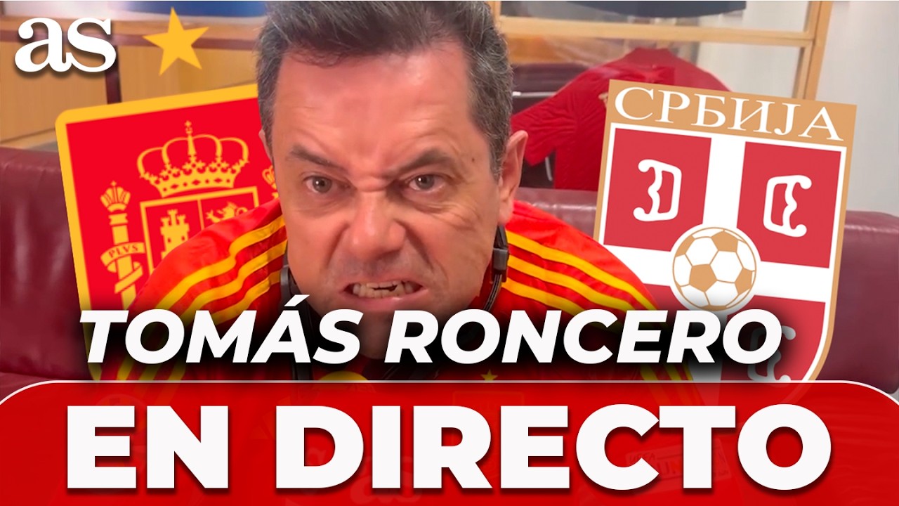 EN DIRECTO, TOM&Aacute;S RONCERO REACCIONA en vivo al ESPA&Ntilde;A - SERBIA