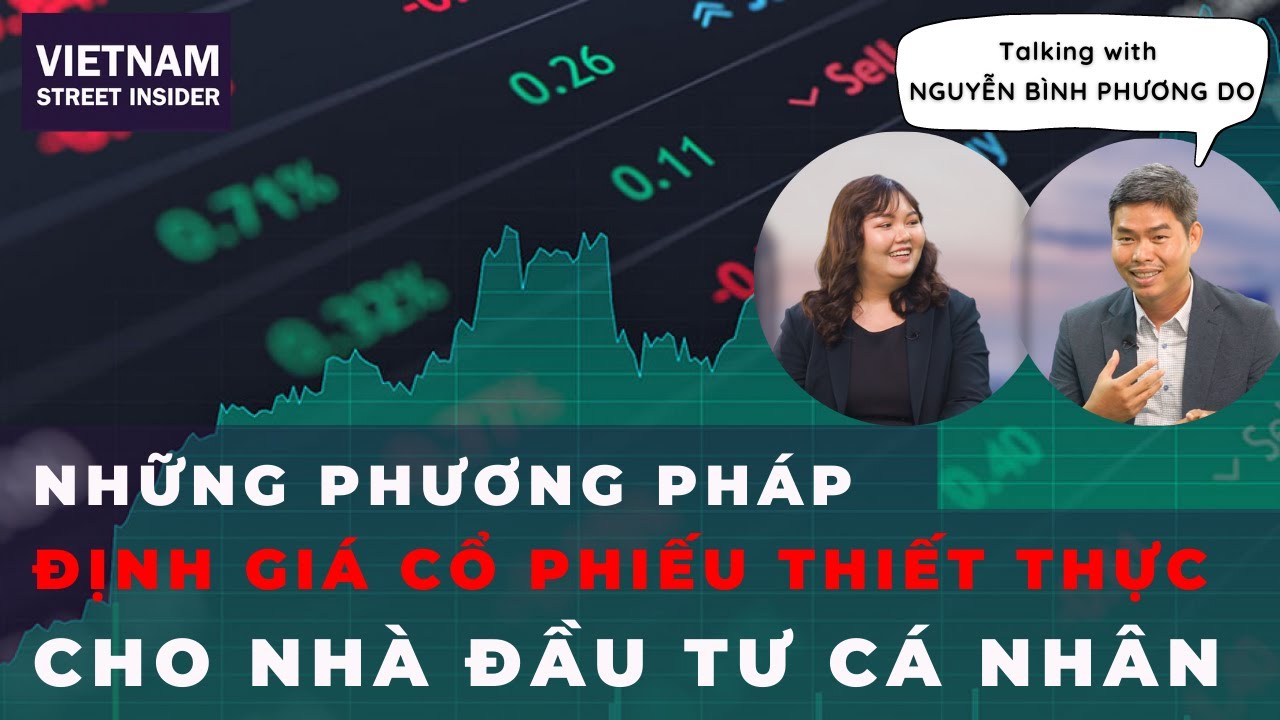 Những phương pháp định giá cổ phiếu thiết thực cho nhà đầu tư cá nhân