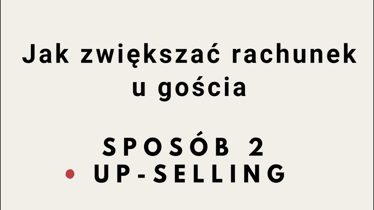Upselling - 7 sposobów zwiększania rachunku