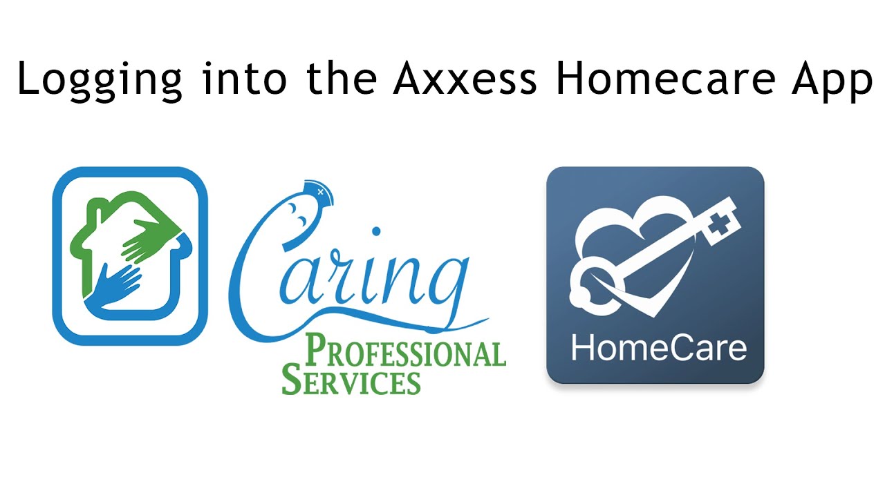How to Log In to the Axxess Homecare App English