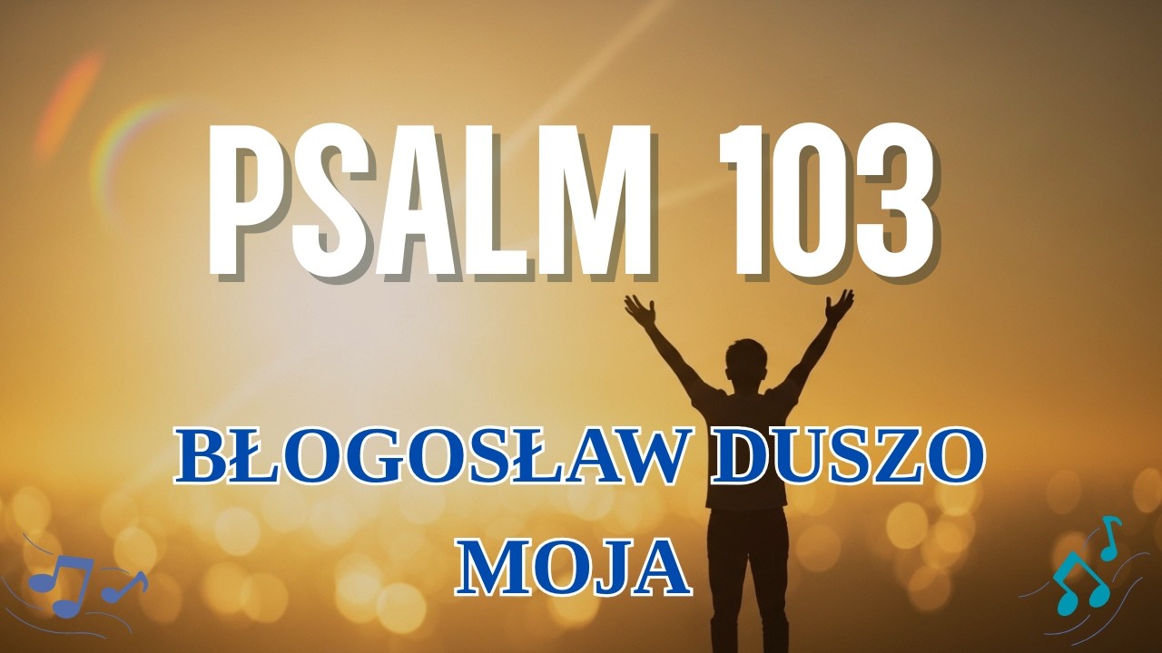 Psalm 103 – Błogosław Duszo moja, Pana (Worship Style | 432 Hz)