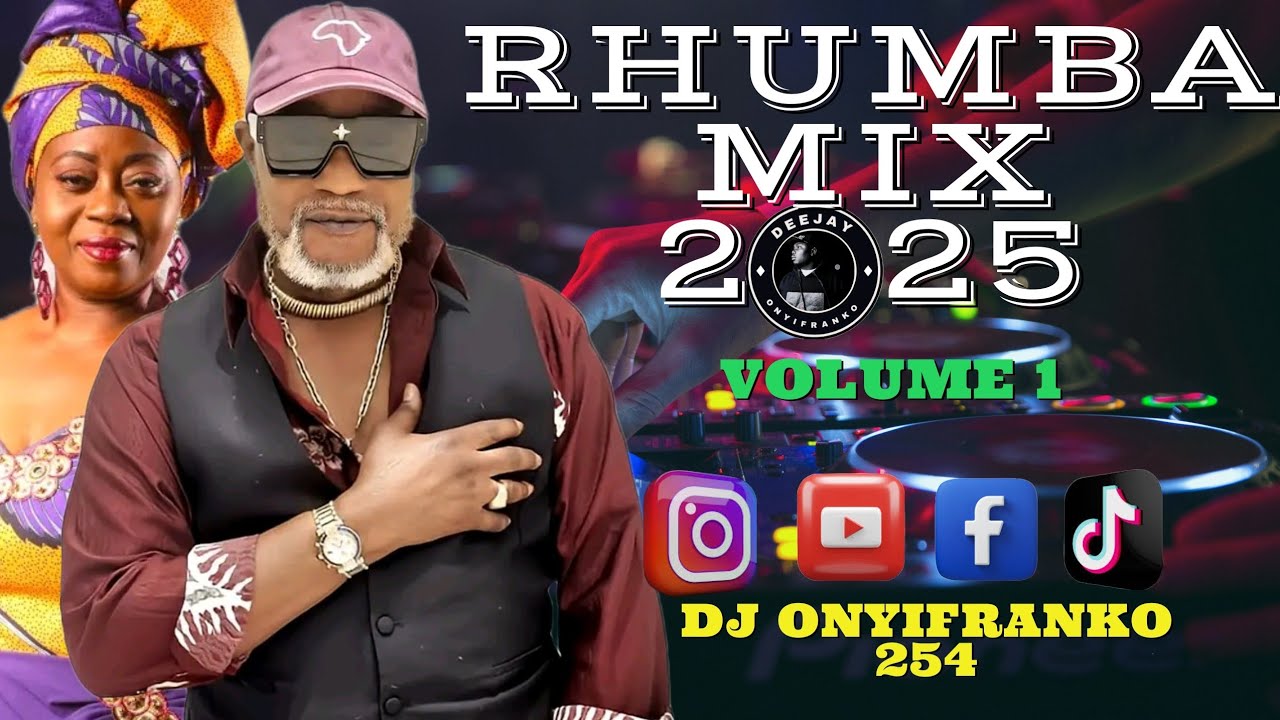 RHUMBA VIDEO MIX 2025| RHUMBA MIX VOL.1 ft Ferre Gola, Koffi, Fally Ipupa x DJ ONYIFRANKO KENYA