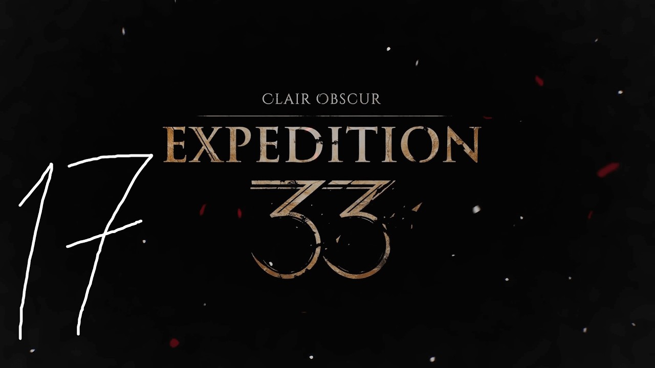 Clair Obscur Expedition 33 - ep. 17 (Blind playthrough)