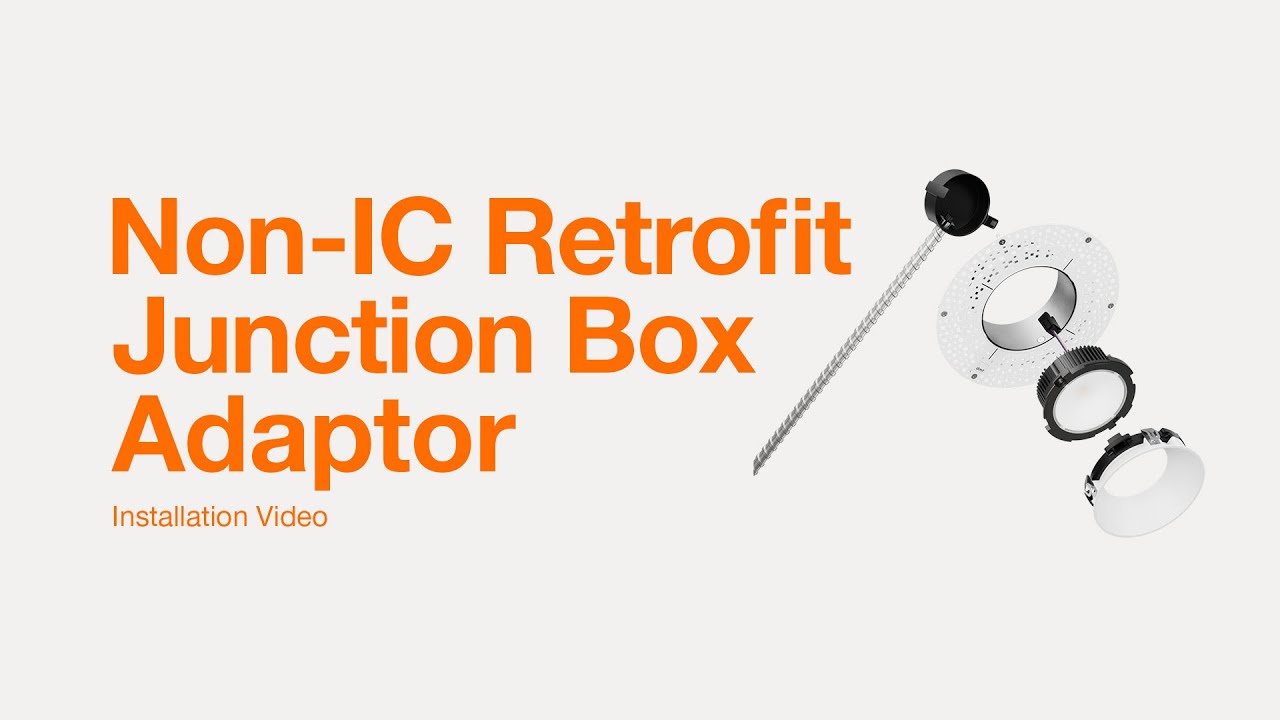 Install Video: Non-IC Retrofit Junction Box Adaptor