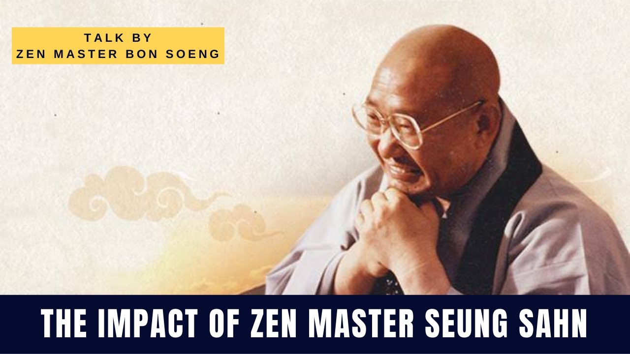 The Impact Of Zen Master Seung Sahn