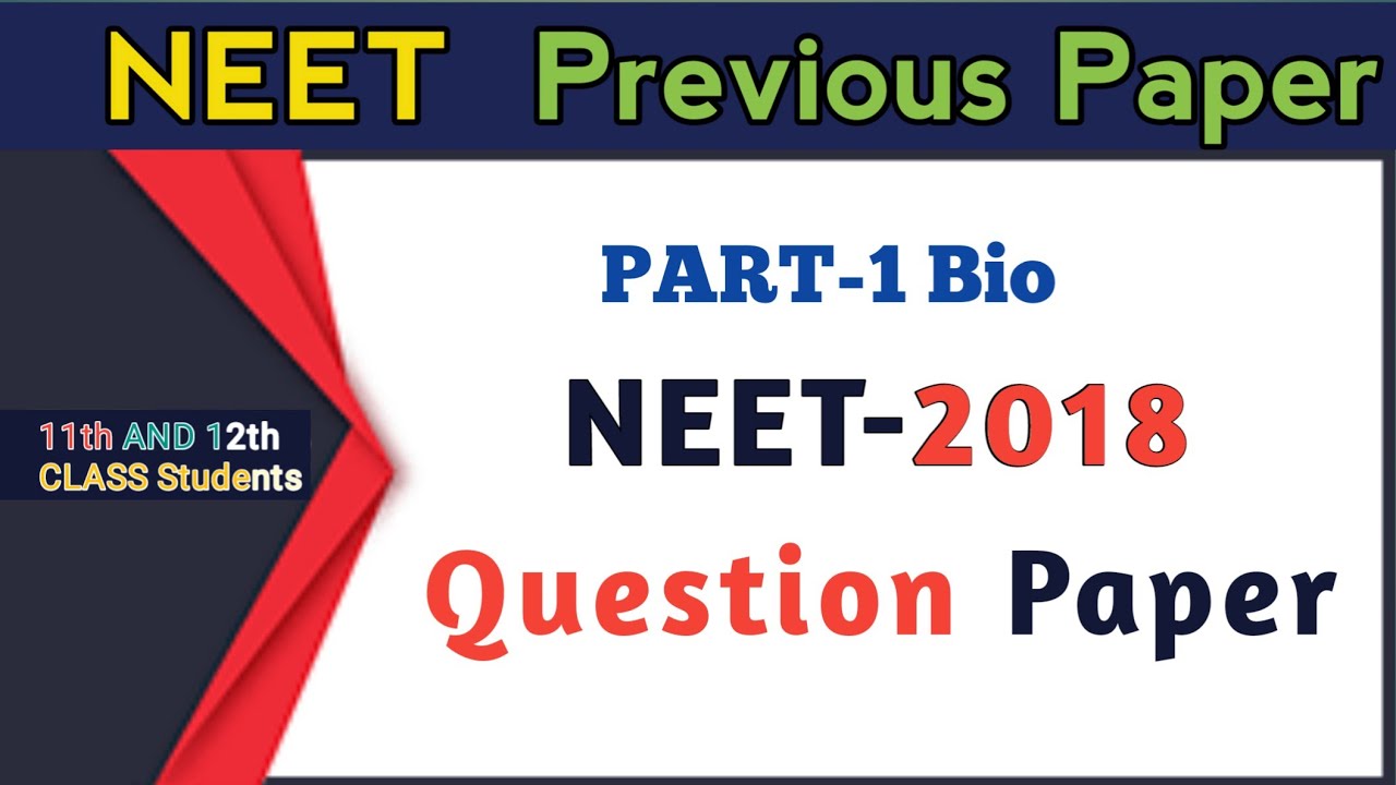 NEET 2018 QUESTION PAPER | NEET EXAM QUESTION PAPER