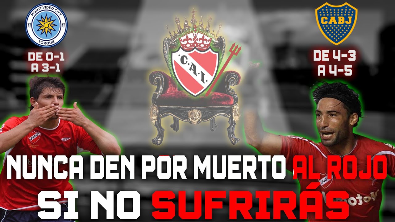 👹NUNCA des por MUERTO a INDEPENDIENTE, PORQUE si NO...