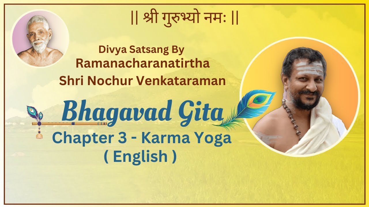 Bhagavd Gita Chapter-3 (Karma&nbsp;Yoga) By Shri Nochur Venkataraman | Day - 4 /7