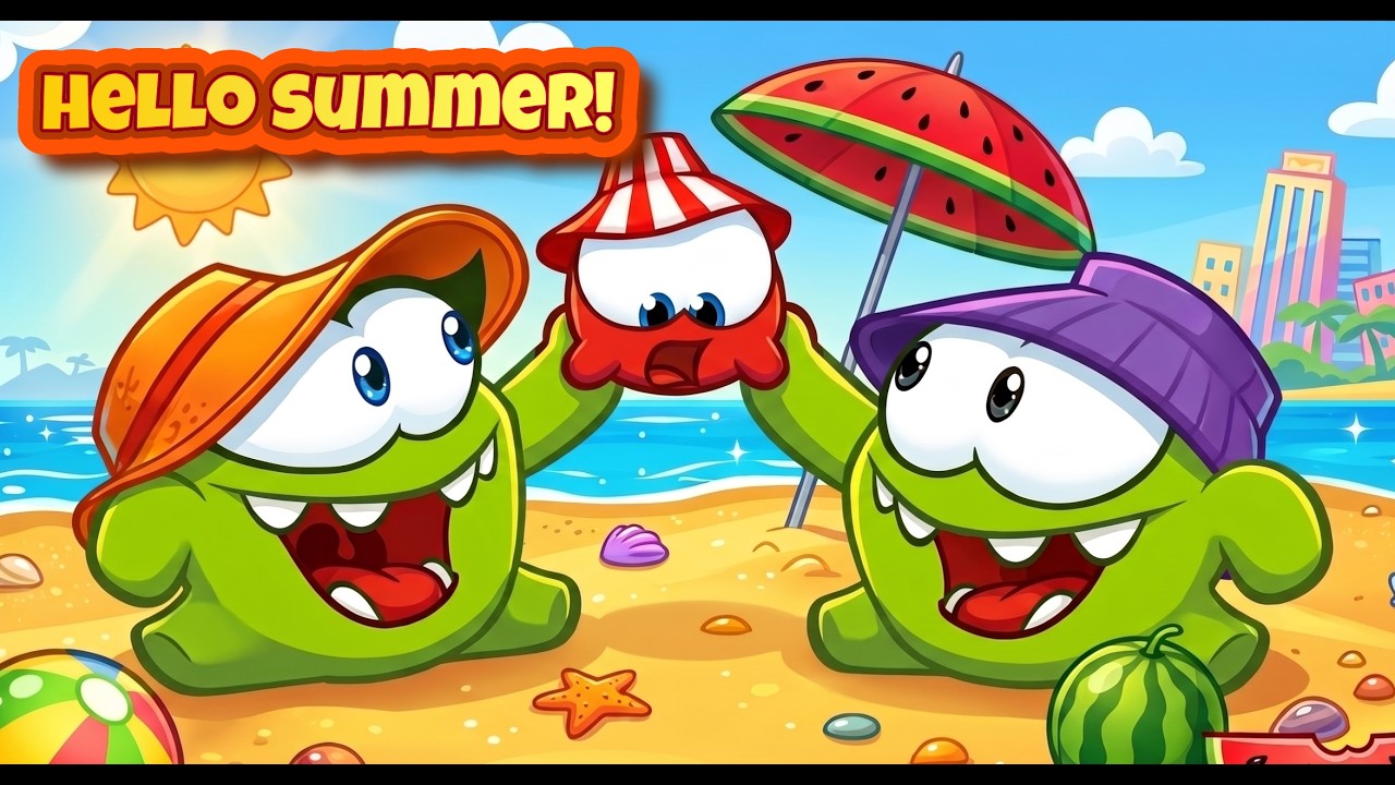 Om Nom on Vacation! ☀️🏖️ Hello Summer! 🍉 Fun Cartoons for Kids