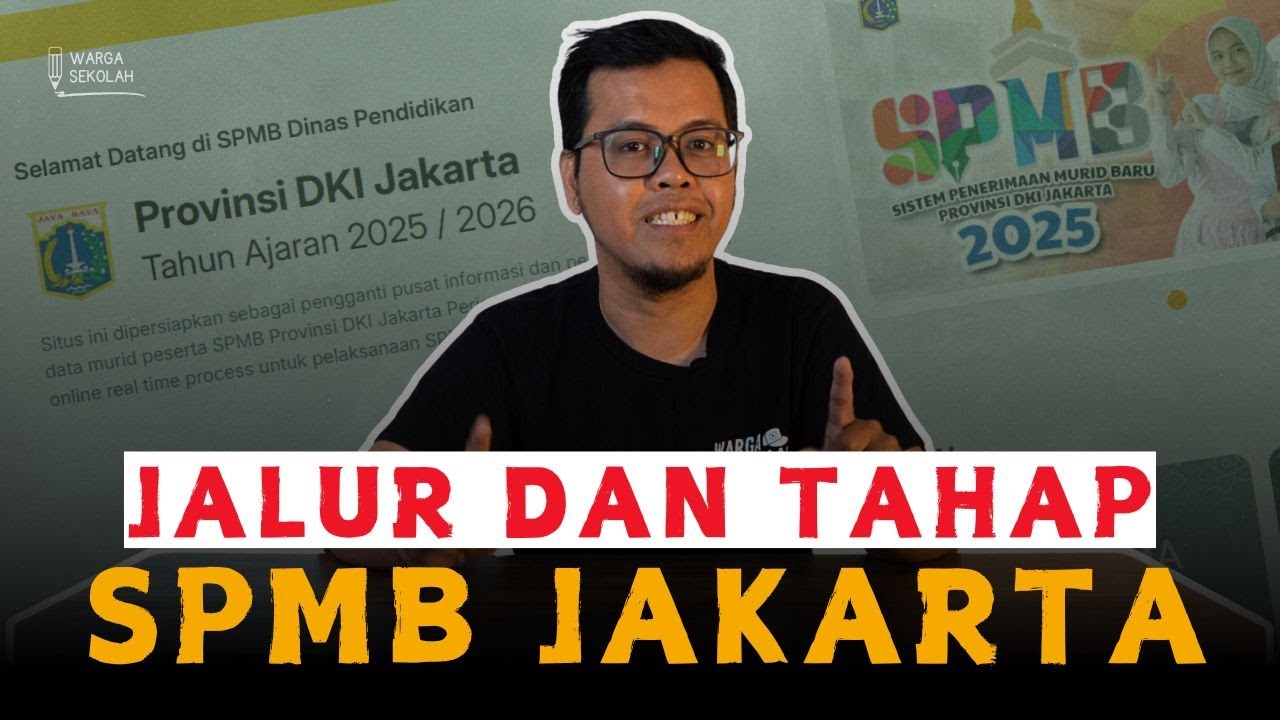 JALUR DAN TAHAP SPMB  JAKARTA 2025 SD SMP SMA SMK | SPMB DKI JAKARTA 2025