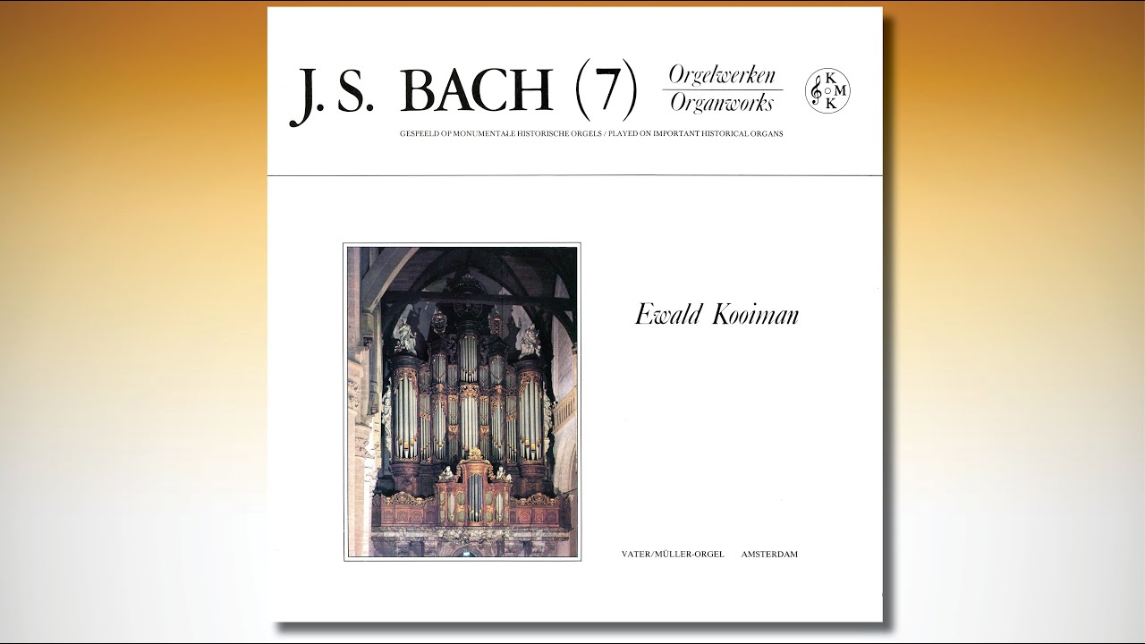 Ewald KOOIMAN – Bach organworks (7/13) – Vater/Müller-Orgel Oude Kerk Amsterdam