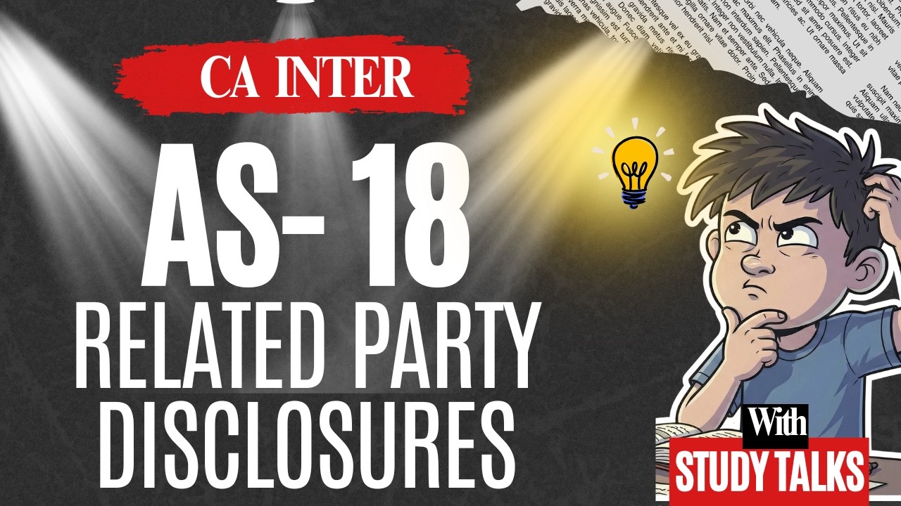AS 18 SIMPLIFIED | RELATED PARTY DISCLOSURES | CA INTER ACCOUNTS |