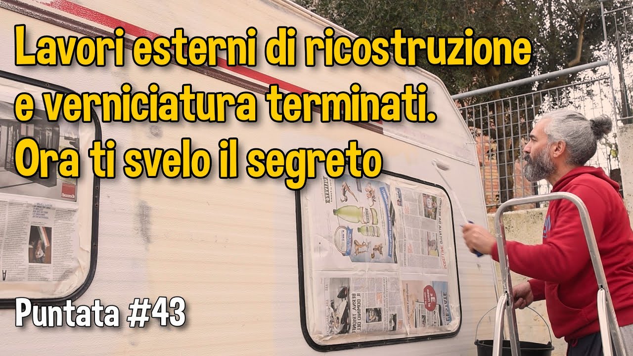 Lavori esterni di ricostruzione camper e verniciatura terminati. Ora ti svelo il segreto - P43