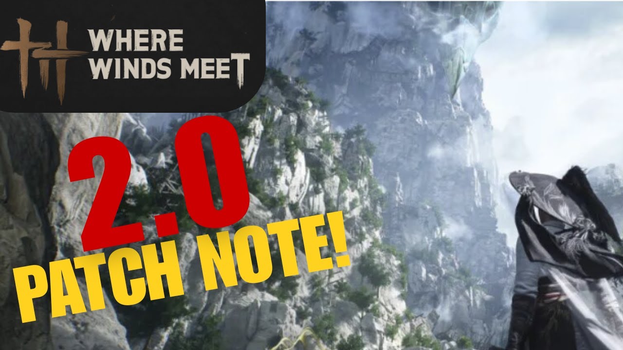 🚨 HUGE UPDATE! Where Winds Meet Expansion Patch Notes in China server – INSANE NEW CHANGES!