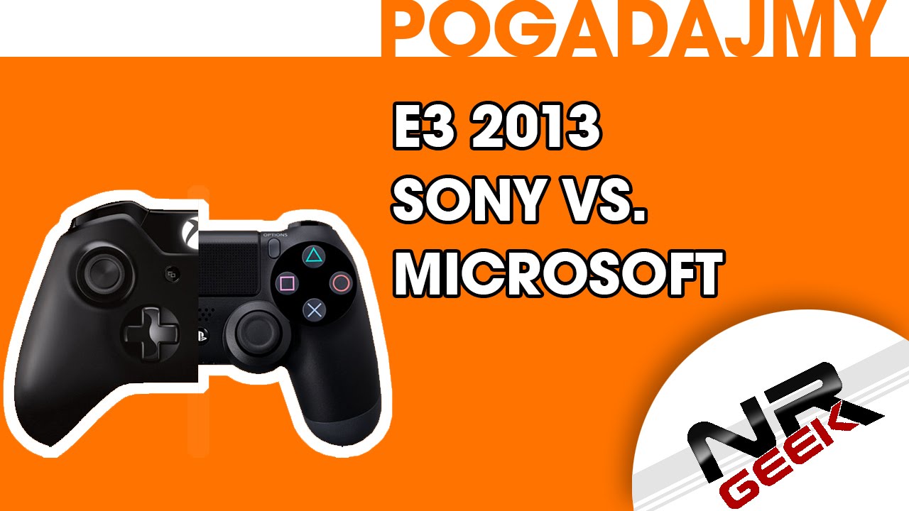 E3 2013 - Microsoft Vs. Sony - Pogadajmy #29