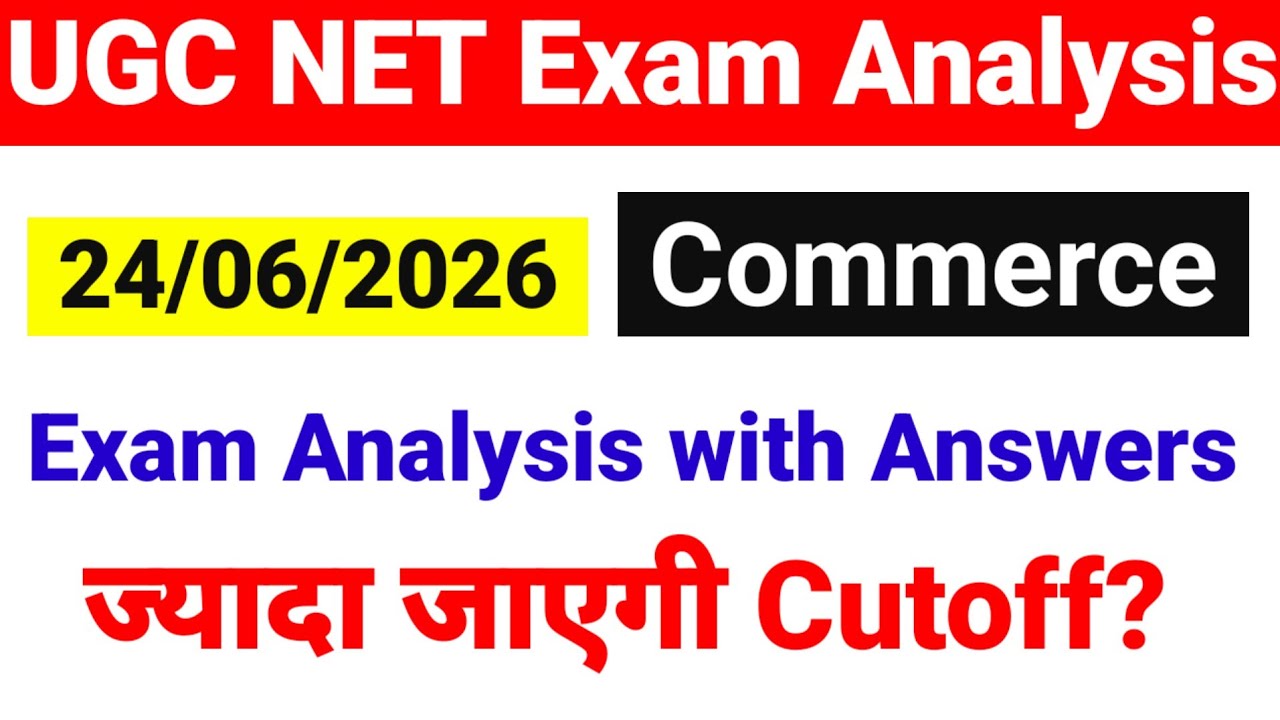 UGC NET 24 June Commerce Exam Analysis 2026 | UGC NET Commerce Exam analysis 24 June 2026 Cutoff?