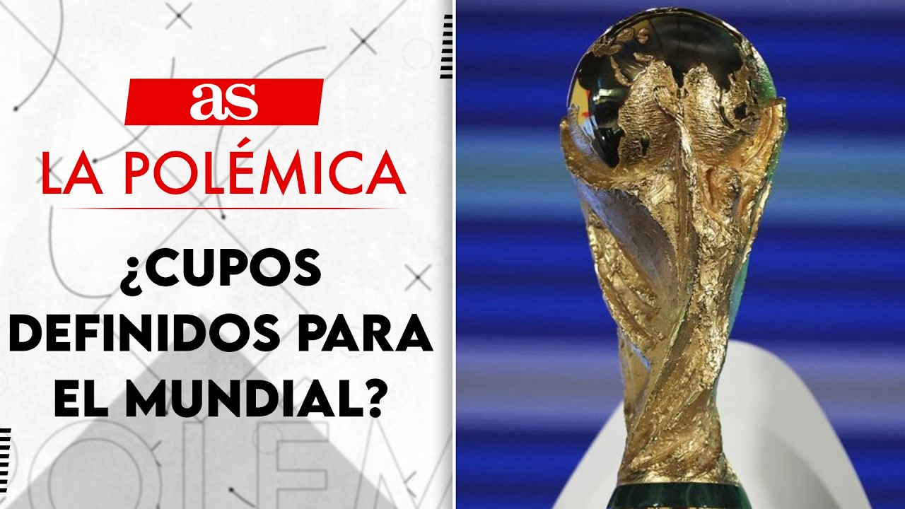 ¿La selección ya tiene definidos todos los cupos para el Mundial? | La Polémica