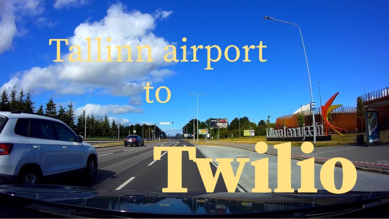 Drive from Tallinn airport to Twilio Estonia