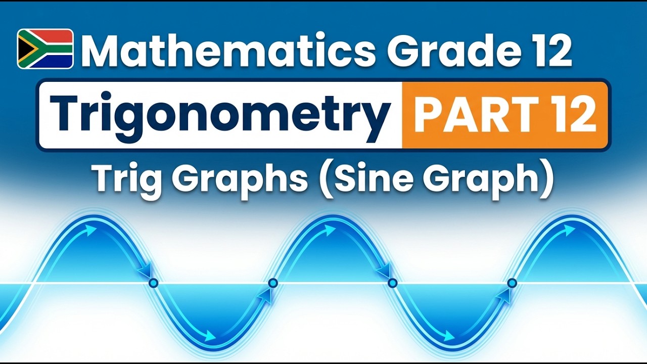 Grade 12 Trigonometry - Trig Graphs SINE GRAPH @mathszoneafricanmotives