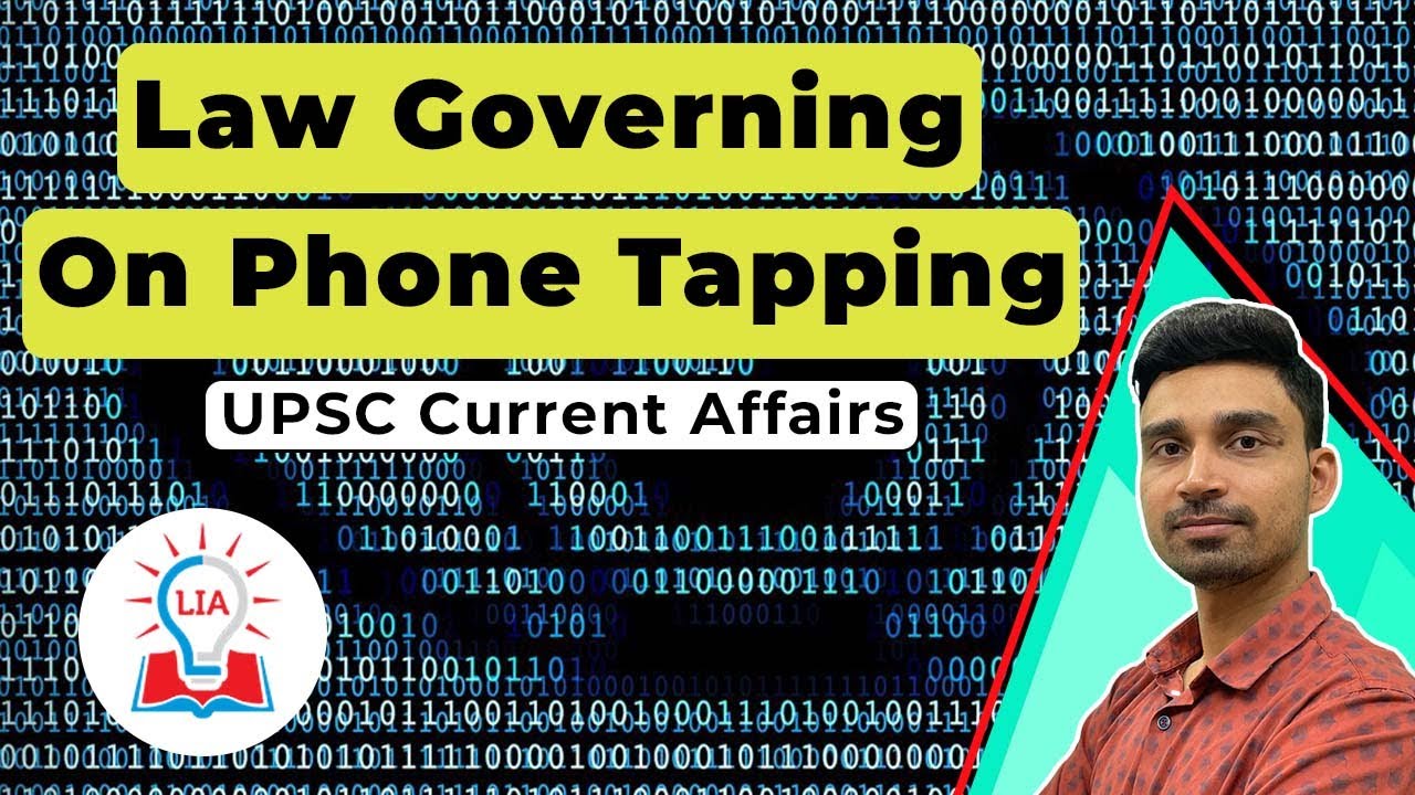 Phone Tapping Governing Law in India | Is Phone Tapping Legal ? UPSC Current Affairs | Legacy IAS