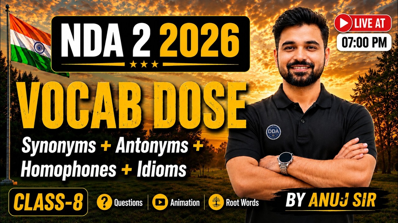 NDA 2 2026 English | Vocab Dose 08 | Synonyms, Antonyms, Homophones & Idioms | Anuj Sir #ndavocab