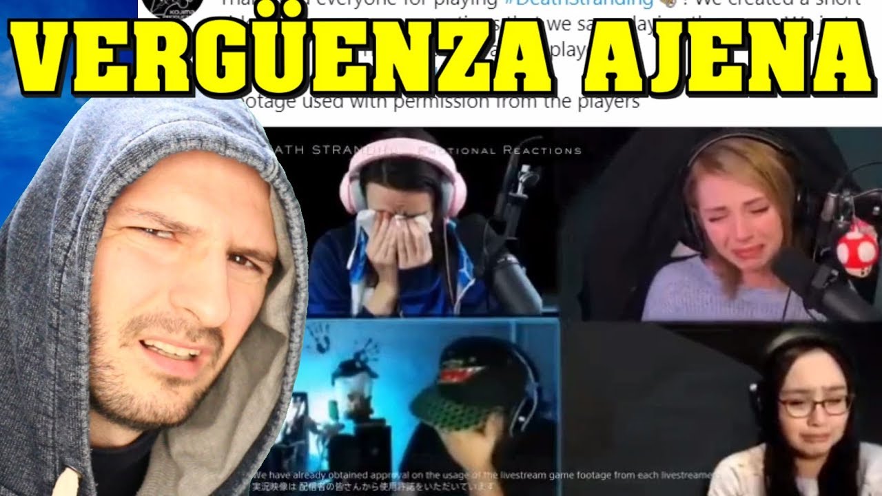 &iexcl;&iexcl;&iexcl;VERG&Uuml;ENZA AJENA DE REACCIONES LLORANDO A DEATH STRANDING!!! - Sasel - Kojima - espa&ntilde;ol