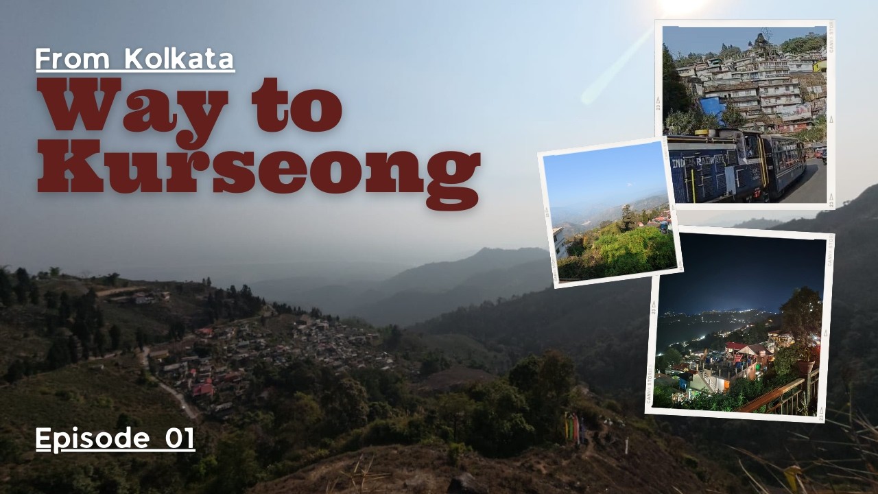 Best way to travel from Kolkata to Kurseong 2026 || Land of the White Orchids || @vacation_trip