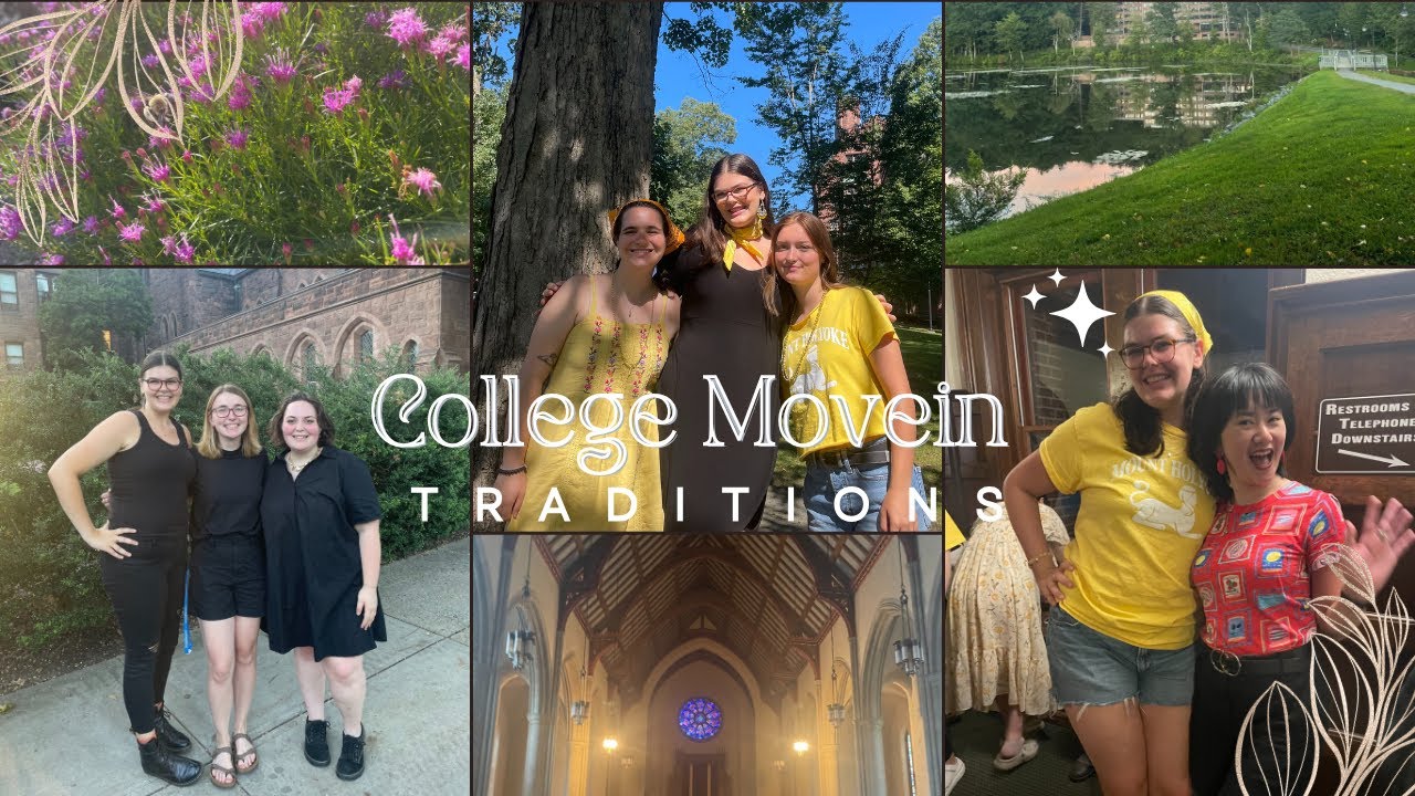 COLLEGE MOVEIN TRADITIONS! | Mount Holyoke College
