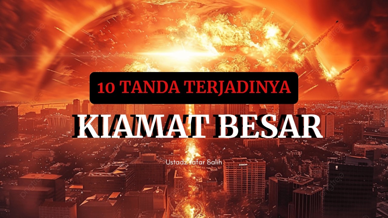 10 TANDA-TANDA KIAMAT BESAR