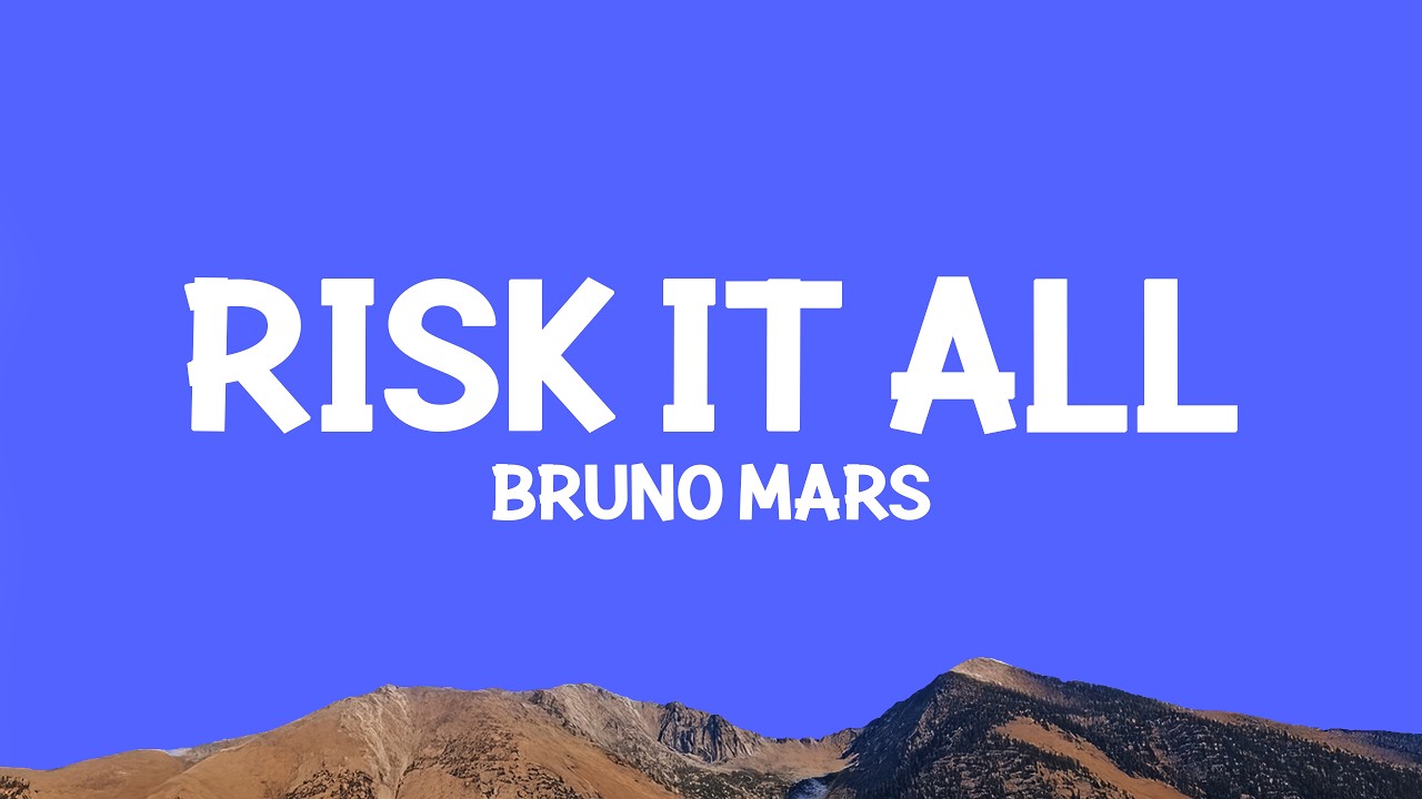 Bruno Mars - Risk It All (Lyrics)