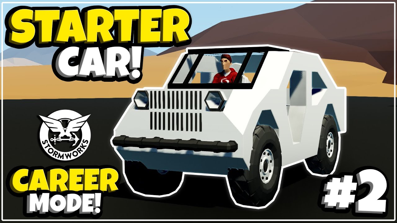 WE NEED A STARTER CAR! - HARDCORE CAREER MODE STORMWORKS - #2