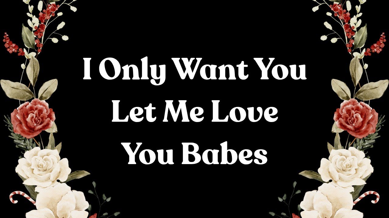 Just Give Me a Chance to Love You ☘️ I’m Not Like the Others ☘️ Let Me Prove It