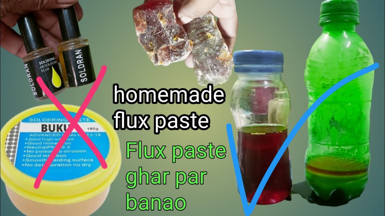 How to solder flux paste homemade|Ghar per flux paste banana ki tarika