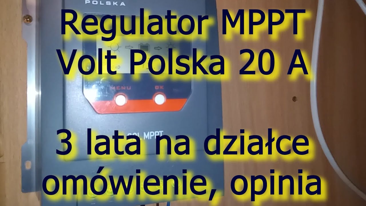 Regulator MPPT Volt Polska 20 A - 3 lata na działce rekreacyjnej, om&oacute;wienie, opinia. Czy warto?!