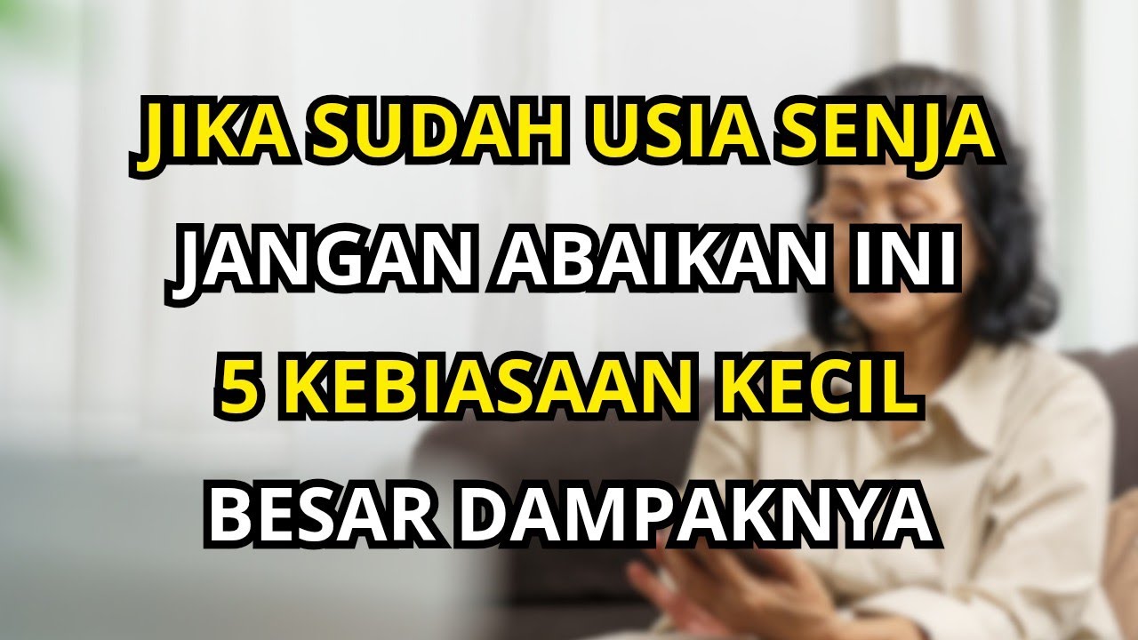 Di Usia Senja, Lakukan 5 Kebiasaan Ini Agar Hidup Lebih Bahagia dan Panjang Umur