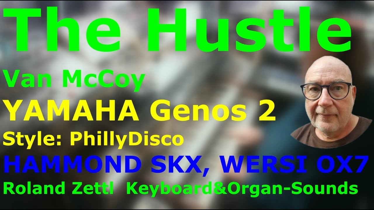 The Hustle: Van McCoy (Cover YAMAHA Genos 2, HAMMOND SKX, WERSI OX7  /  Roland Zettl)