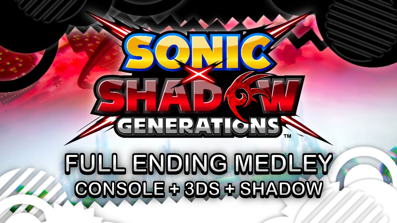 Sonic X Shadow Generations - Full Ending Medley