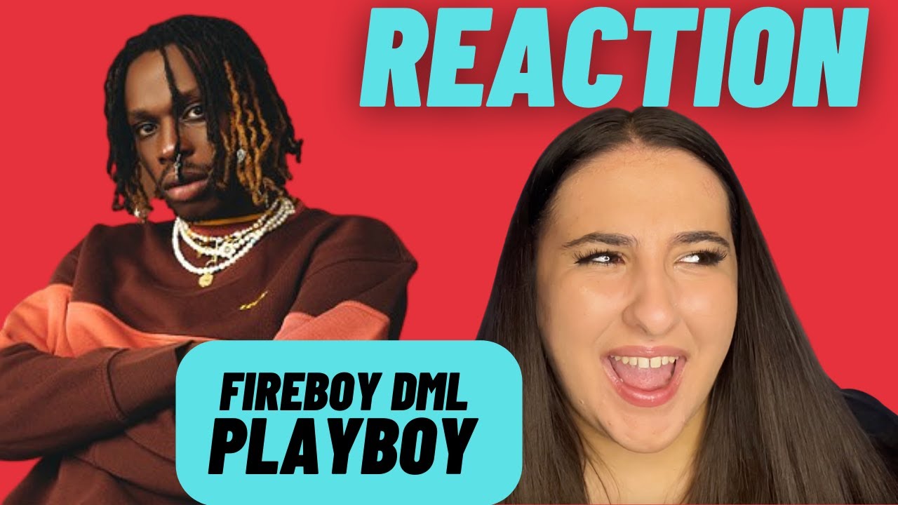 Just Vibes Reaction / Fireboy DML - Playboy