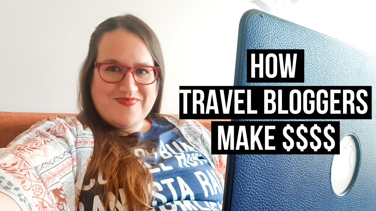 HOW TRAVEL BLOGGERS MAKE MONEY / 10 Ways To Make Money with a Travel Blog / Travel Blog Full-Time