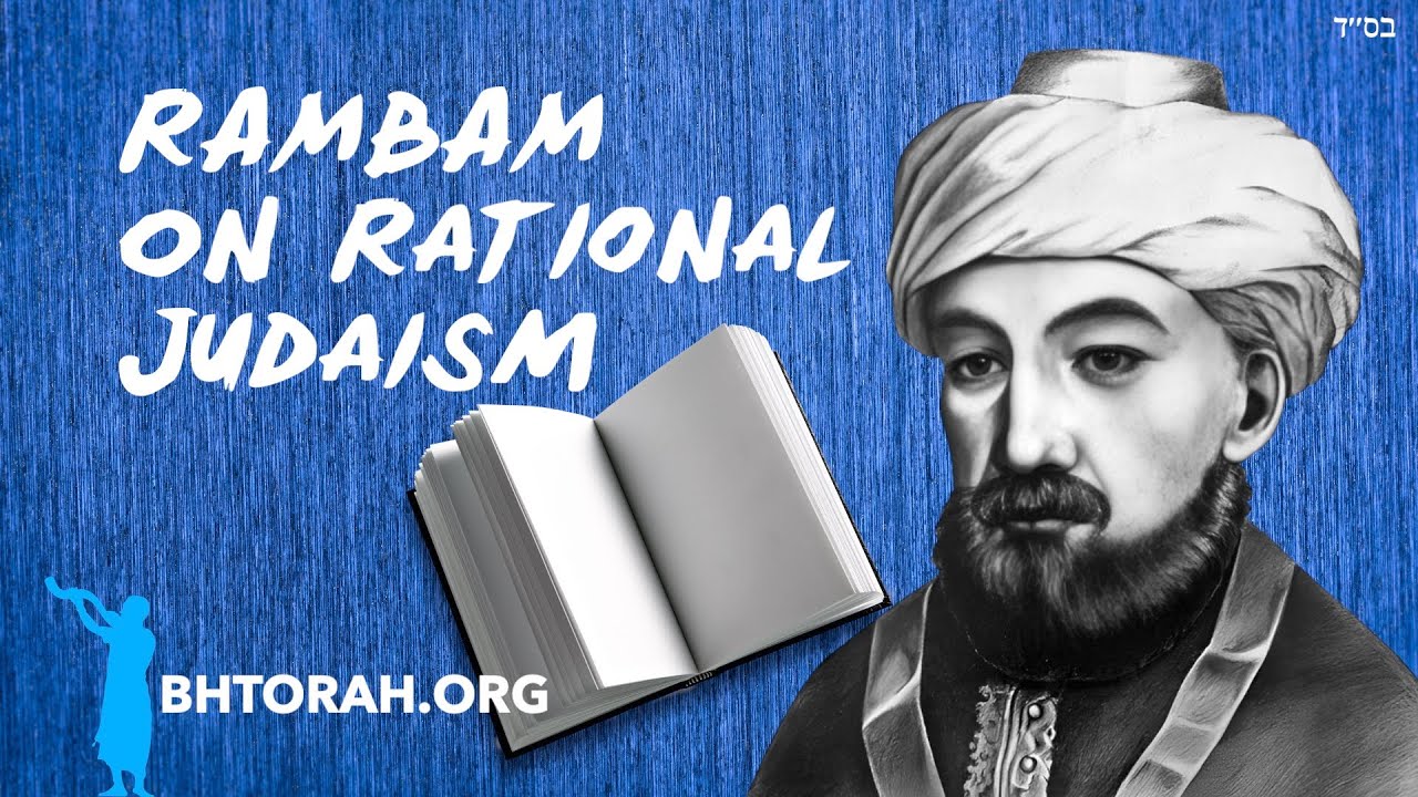 Rambam on Rational Judaism