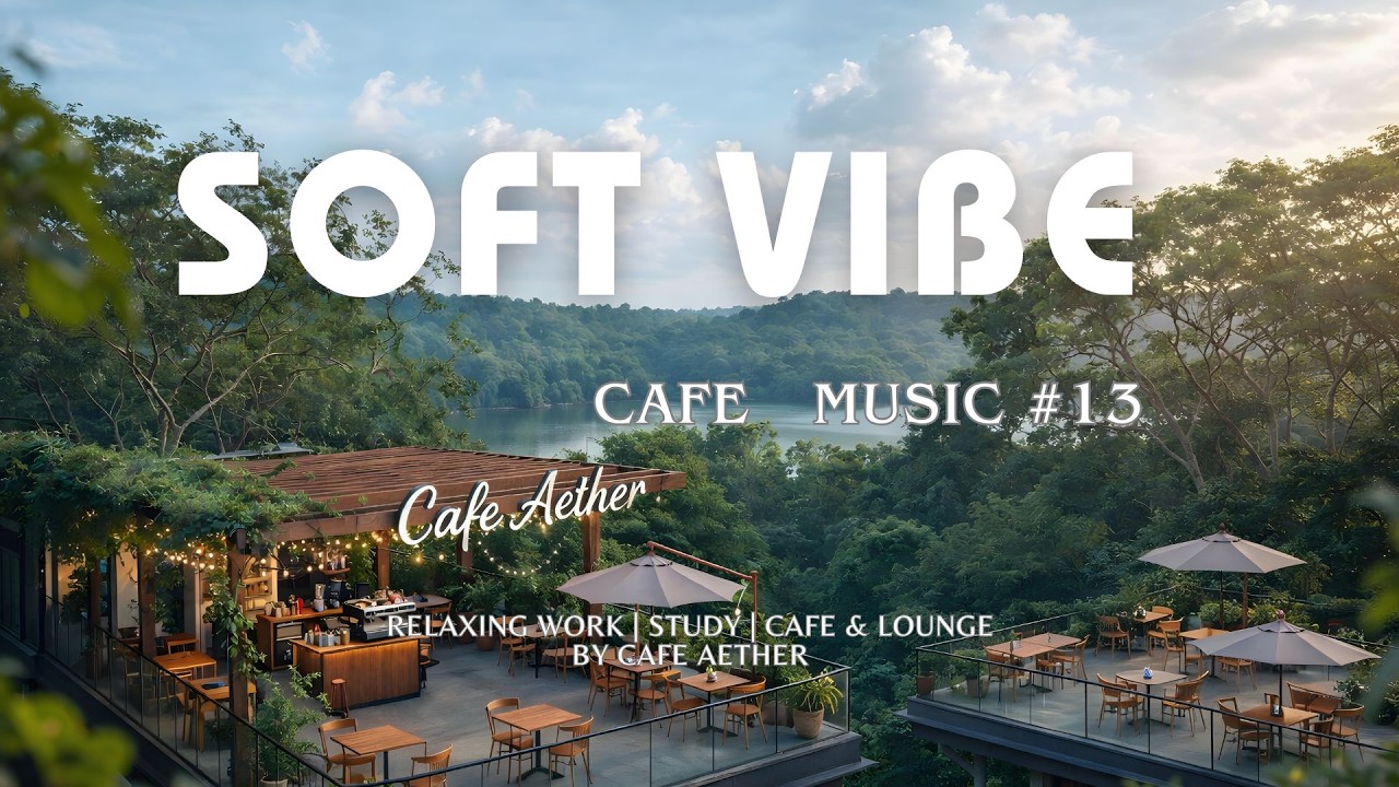 SOFT PIANO | GUITAR | CHILL BGM | COZY VIBE | CAFE MUSIC | EASY LISTENING | PLAYALIST 13
