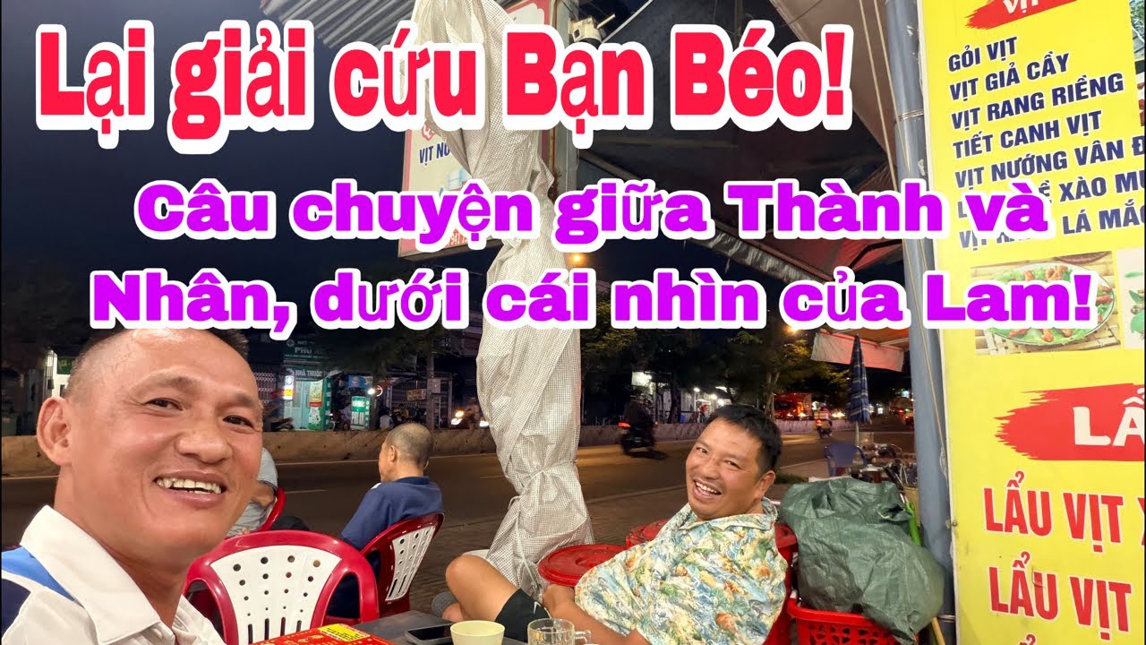 Lại giải cứu bạn Béo, câu chuyện giữa Nhân và Thành dưới góc nhìn của Xuân Lam!