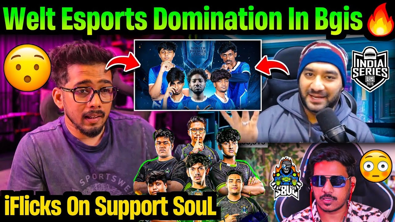 iFlicks React On Joining S8ul?🚀😳 Scout On Welt Esports Domination In Bgis🥵 Gamezo On Bgis Ban Teams🚫