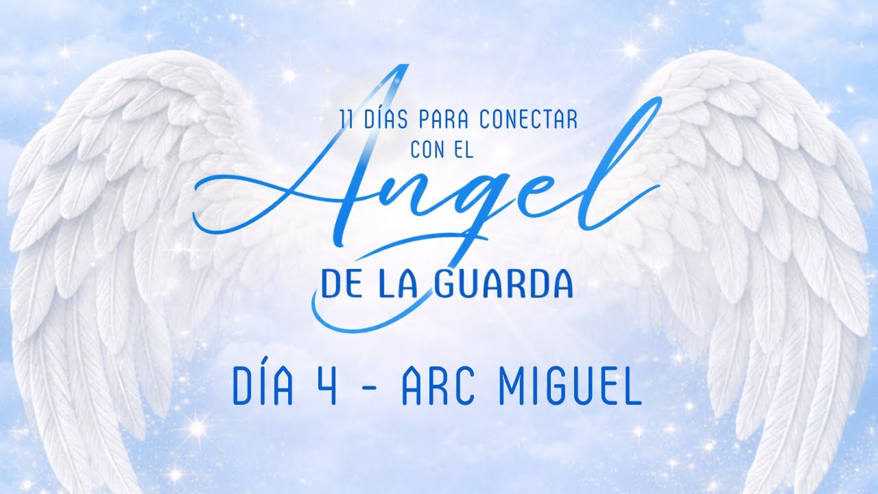 Día 4 Arcángel Miguel | 11 días para conectar con tu ángel de la guarda