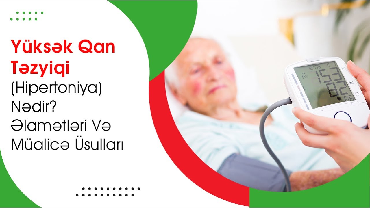 HİPERTONİYA XƏSTƏLİYİ NƏDİR❓ ƏLAMƏTLƏRİ NƏDİR VƏ M&Uuml;ALİCƏSİ NECƏ APARILIR❓