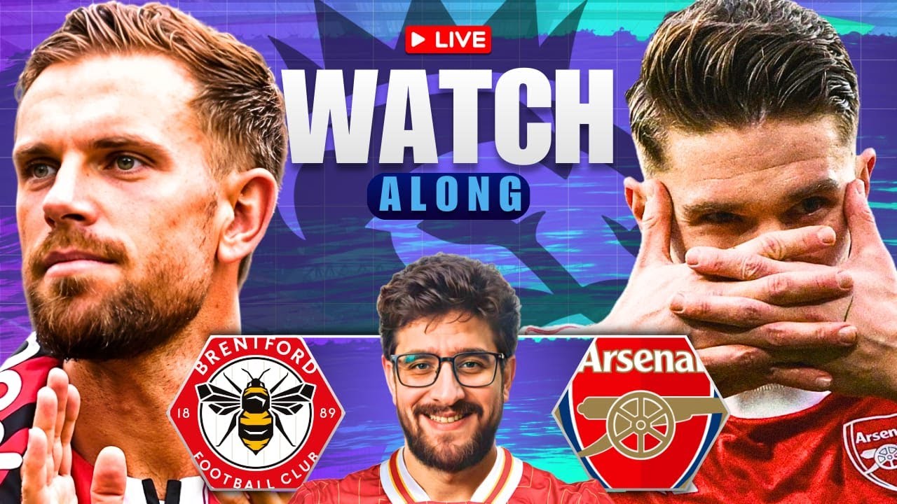 ARSENAL VS BRENTFORD LIVE STREAM WATCHALONG! PREMIER LEAGUE LIVE STREAM WATCHALONG!