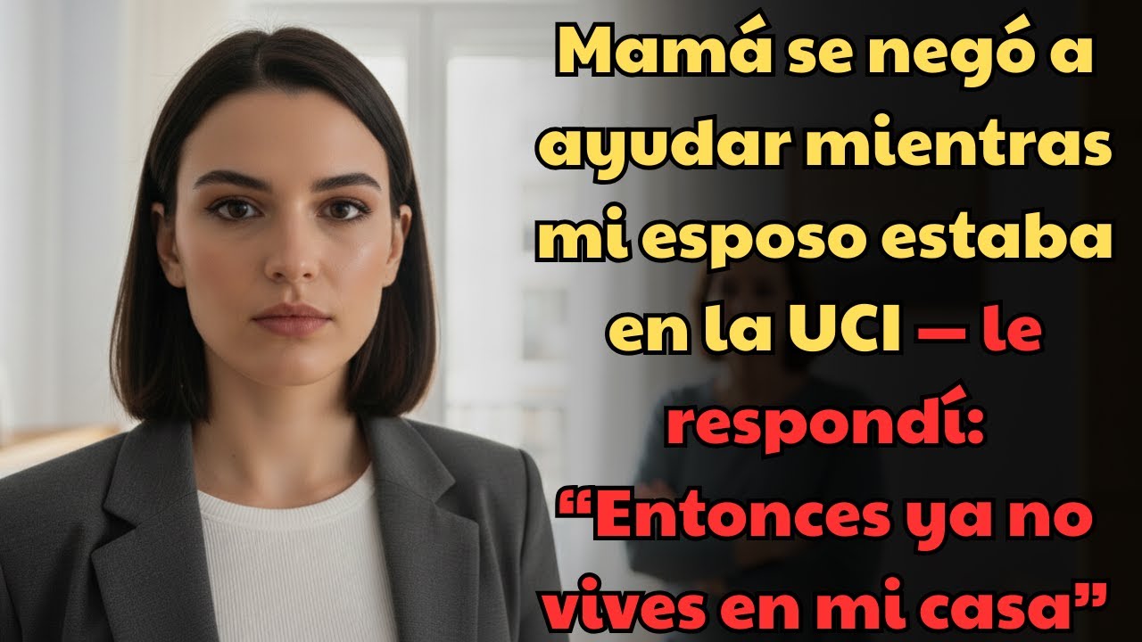 Mi mamá se negó a ayudar mientras mi esposo estaba grave en la UCI