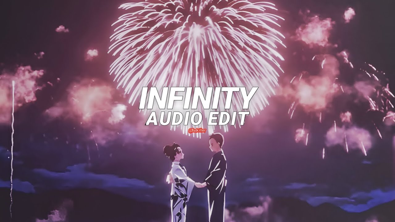 infinity (tiktok version/best part!) - Jaymes young [edit audio]