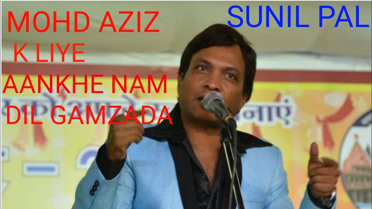 SUNIL PAL #RESPECT FOR MOHD AZIZ