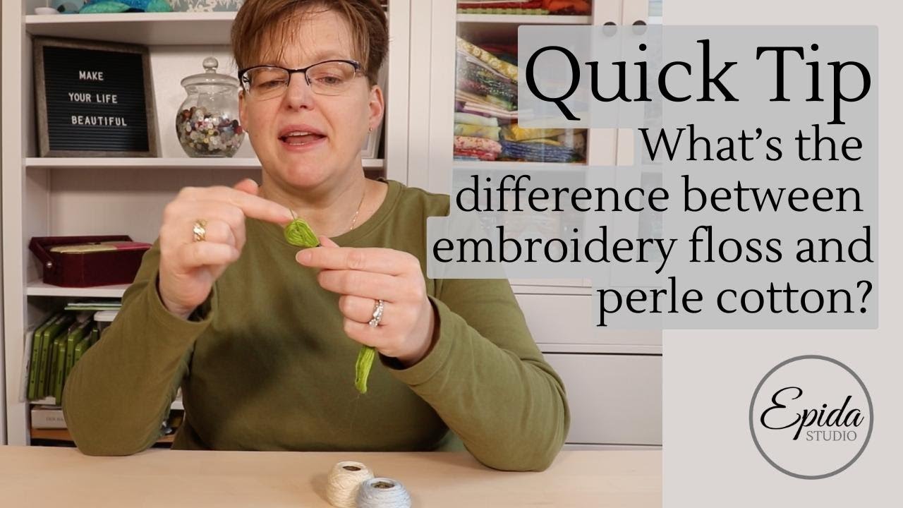 What's the difference between embroidery floss and perle cotton?